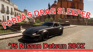 Forza Horizon 5  75 Nissan Datsun 280Z DRAG SLEEPER WTUNE [upl. by Halladba]