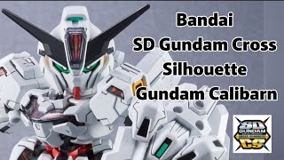 Bandai SD Gundam Cross Silhouette Gundam Calibarn gundam youtubevideo [upl. by Annayek]