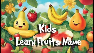 Discover Fun Fruits Names for Kids [upl. by Garlen881]