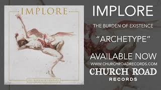 Implore  Archetype OFFICIAL STREAM [upl. by Norton]