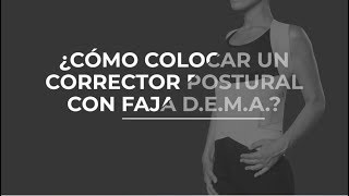 ¿Cómo colocar el Corrector de Postura con Faja DEMA [upl. by Healion]