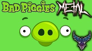 Bad Piggies Theme 【Intense Symphonic Metal Cover】 [upl. by Teirtza664]