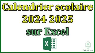 Calendrier scolaire 2024 2025 Excel avec jours fériés vacances scolaires [upl. by Ping975]