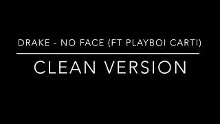 Drake  No Face ft Playboi Carti clean version [upl. by Eerac]