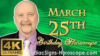 March 25 Zodiac Horoscope and Birthday Personality  Aries Zodiac  ZodiacSignsHoroscopeCom [upl. by Iahs]