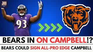 Bears Potential LANDING SPOT FOR FUTURE HALL OF FAMER CALAIS CAMPBELL On 1Year Veteran Contract [upl. by Ez]