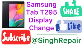 SAMSUNG  TAB T295  GALAXY TAB A  Display Change  SinghRepair  displayreplace displaychange [upl. by Annaierb603]