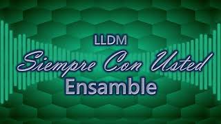 Siempre Con Usted  LLDM [upl. by Ias217]