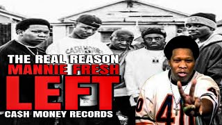 Mannie Fresh Cash Money Records The Real Reason He Left The Label [upl. by Audre954]