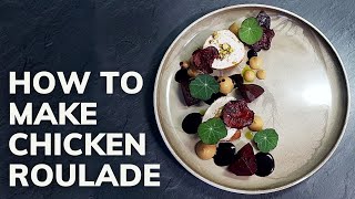 Fine dining CHICKEN ROULADE recipe Michelin Star Cooking At Home [upl. by Pedaias270]