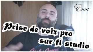 Comment faire une PRISE DE VOIX PRO sur FL Studio DÉBUTANT [upl. by Nhepets]