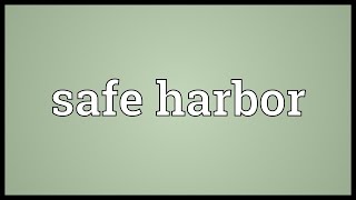 Safe harbor Meaning [upl. by Ilamad]