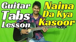 Naina Da Kya Kasoor  Complete Tabs Lesson  Andhadhun [upl. by Brittaney168]