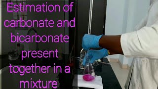 Estimation of carbonate and bicarbonate present together in a mixture [upl. by Robet6]