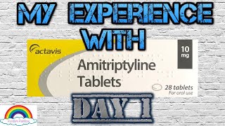 Amitriptyline 10mg Day 1 [upl. by Teerpnam741]