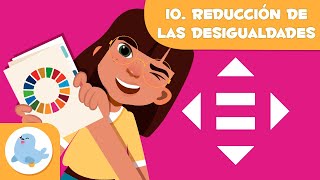 Reducción de la desigualdad 📈 ODS 10 🔁 Objetivos de desarrollo sostenible para niños [upl. by Noreen]