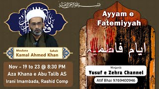 Live Majlis 5 Ayyam e Fatemiyyah  Maulana Kamal Ahmed Sahab  Irani Imambada  1923Nov  830 PM [upl. by Auqenat]