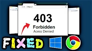 403 Forbidden Error Fix Windows 10  8  How to fix Website Error Code 403 Access Denied on Chrome [upl. by Limaa]