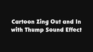 Cartoon Zing Out and In with Thump SFX [upl. by Pippo]