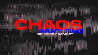 CHAOS  Part Two  Dr Rocky Ramsey  Corryton Church [upl. by Arria]