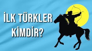 İLK TÜRKLER KİMDİ [upl. by Eelarak174]