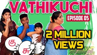 Vathikuchi  Episode 05  Comedy Web Series  Nanjil Vijayan [upl. by Cornelia484]