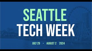 Dont Miss Seattle Tech Week 2024 [upl. by Carisa217]