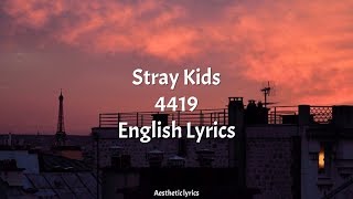 4419  Stray Kids English Lyrics [upl. by Arreik768]