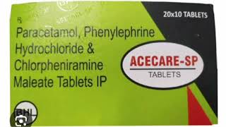 ACECARE SP TABLETS Paracetamol Phenylephrine Hydrochloride amp Chlorpheniramine Maleate Tablets IP [upl. by Pangaro]