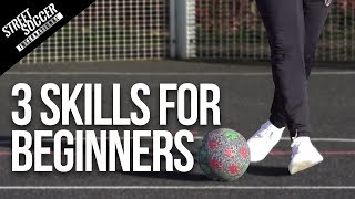 3 Easy Skills for Beginners  Street Soccer International [upl. by Nnylyma460]