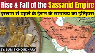 Rise and fall of the Sassanid Empire the second Persian Empire Last pre Islamic empire of Iran [upl. by Bedell]