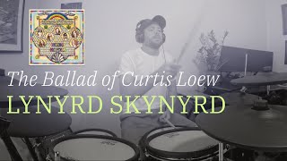 The Ballad of Curtis Loew  Lynyrd Skynyrd  Drum Cover [upl. by Guild464]