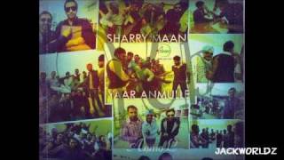 Sharry Maan  Kudiyan Te Bussan Yaar Anmulle  Brand New Song 2011 [upl. by Amak]