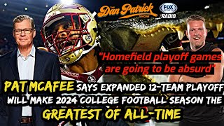 Pat McAfee Says Expanded 12Team Playoff Will Make 2024 the Greatest College Football Season Ever [upl. by Randee]