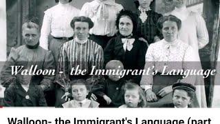 Walloon the Immigrants Language part 1 [upl. by Carma]