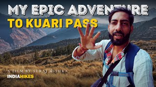 My EPIC Adventure to Kuari Pass in 4K  Hindi mein  Indiahikes ke saath [upl. by Odnanreh]