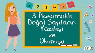 3 Sınıf  3 Basamaklı Doğal Sayıların Yazılışı ve Okunuşu [upl. by Undry511]