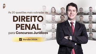 As 20 questões mais cobradas de Direito Penal para Concursos Jurídicos ✅ Versão 2024 [upl. by Daniyal]