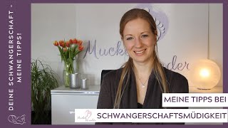 Schwangerschaftsmüdigkeit  Deine Schwangerschaft meine Tipps [upl. by Felise]