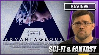 Advantageous  Movie Review 2015 [upl. by Graniah]