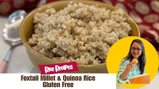 Foxtail Millet Quinoa Rice  High Protein  Rice Substitute  Gluten Free by Archanas Kitchen [upl. by Ellehcrad]