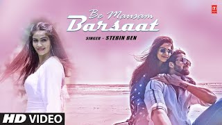 Stebin Ben quotBe Mausam Barsaatquot Feat Pooja Puri  Lakshya Sharma  New Video Song 2023 [upl. by Assiren]