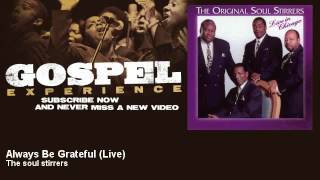 The soul stirrers  Always Be Grateful  Live  Gospel [upl. by Infeld584]