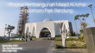 Progres Pembangunan Masjid Al Azhar Podomoro Park Bandung September 2024 [upl. by Eilzel493]