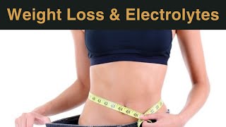 Weight loss amp electrolytes  weightloss electrolytes [upl. by Nafis669]