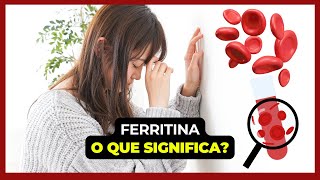 Ferritina O que é e para que serve Ferritina Saúde Nutrientes [upl. by Kissiah]