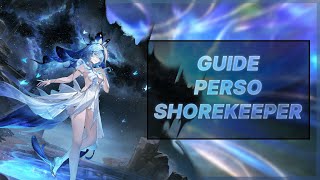 GUIDE COMPLET  Comment Jouer Shorekeeper 🦋🌊 [upl. by Aleras]