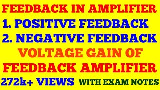 FEEDBACK IN AMPLIFIER  POSITIVE amp NEGATIVE FEEDBACK  VOLTAGE GAIN OF A FEEDBACK AMPLIFIER  NOTES [upl. by Parthenia]