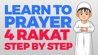 How to pray 4 Rakat units  Step by Step Guide  From Time to Pray with Zaky [upl. by Kleper]