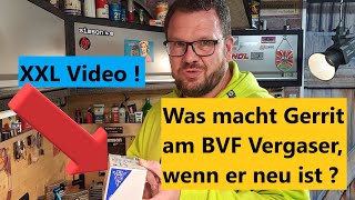 Was macht Gerrit alles an einem neuen BVF Vergaser vor dem Einbau  XXL Video [upl. by Nahtnamas]